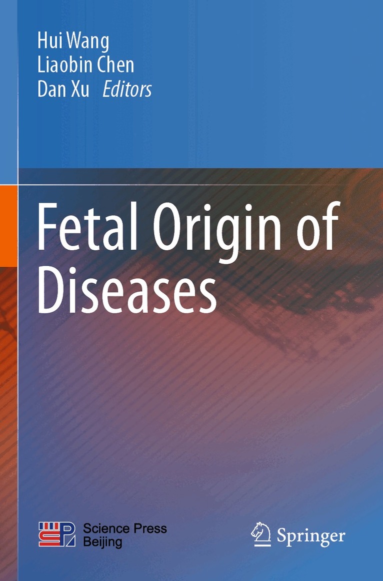 Hui Wang, Liaobin Chen, Dan Xu - Fetal Origin of Diseases, Häftad. Tillgänglighet: Lägg i varukorg