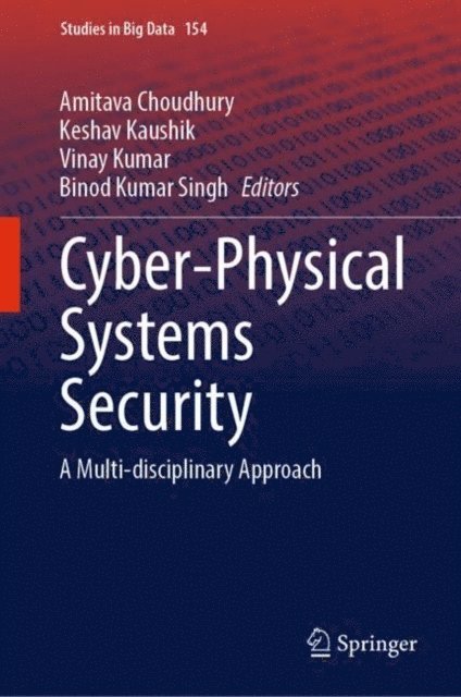 Binod Kumar Singh, Vinay Kumar, Keshav Kaushik, Amitava Choudhury - Cyber-Physical Systems Security, E-bok