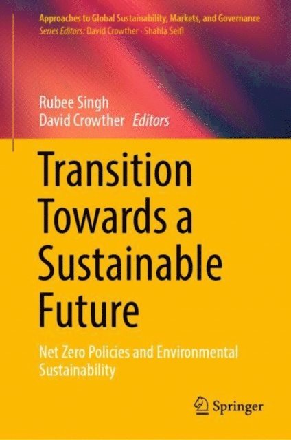 David Crowther, Rubee Singh - Transition Towards a Sustainable Future, E-bok