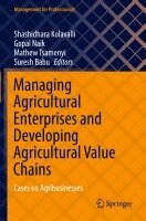 Shashidhara Kolavalli, Gopal Naik, Mathew Tsamenyi, Suresh Babu - Managing Agricultural Enterprises and Developing Agricultural Value Chains, Häftad