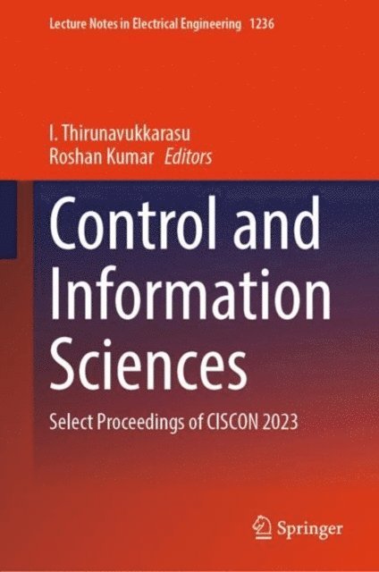 Roshan Kumar, I. Thirunavukkarasu - Control and Information Sciences, E-bok