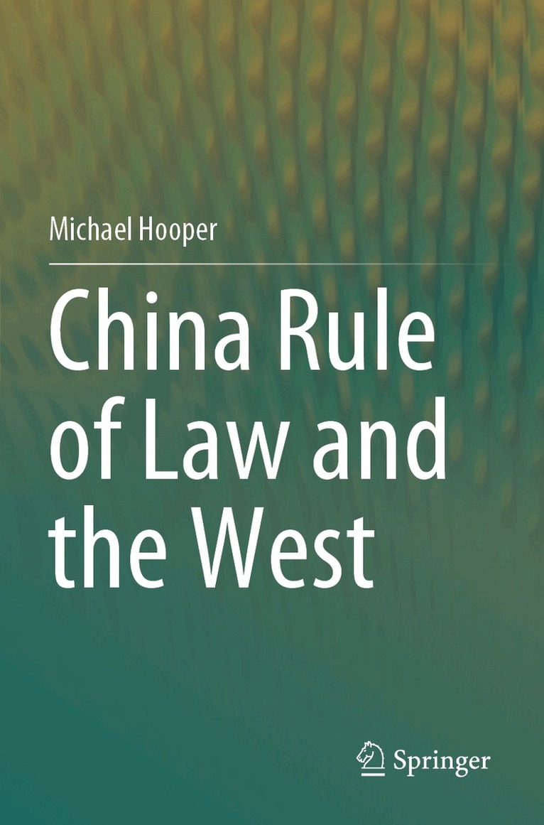 Michael Hooper - China Rule of Law and the West, Häftad. Tillgänglighet: Lägg i varukorg