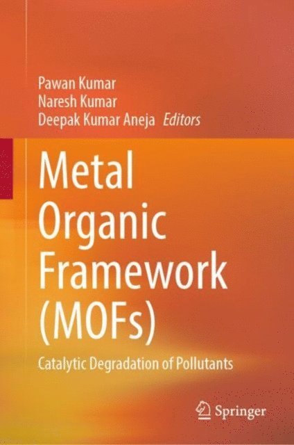 Deepak Kumar Aneja, Naresh Kumar, Pawan Kumar - Metal Organic Framework (MOFs), E-bok