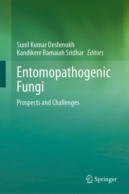 Kandikere Ramaiah Sridhar, Sunil Kumar Deshmukh - Entomopathogenic Fungi, E-bok