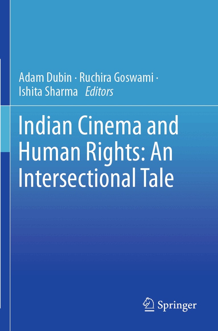 Adam Dubin, Ruchira Goswami, Ishita Sharma - Indian Cinema and Human Rights: An Intersectional Tale, Häftad