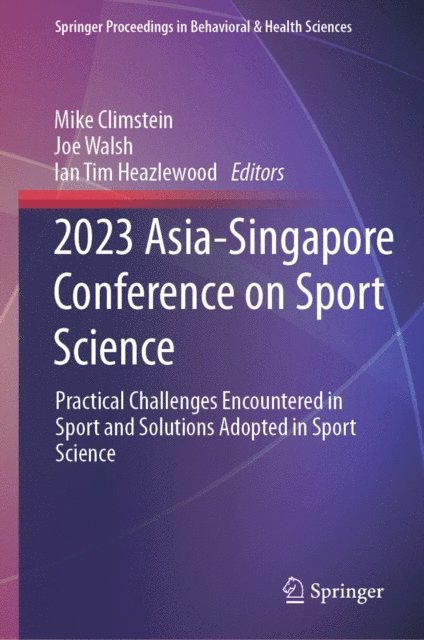 Ian Tim Heazlewood, Joe Walsh, Mike Climstein - 2023 Asia-Singapore Conference on Sport Science, E-bok