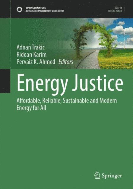 Pervaiz K. Ahmed, Ridoan Karim, Adnan Trakic - Energy Justice, E-bok