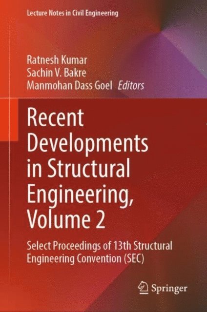 Manmohan Dass Goel, Sachin V. Bakre, Ratnesh Kumar - Recent Developments in Structural Engineering, Volume 2, E-bok