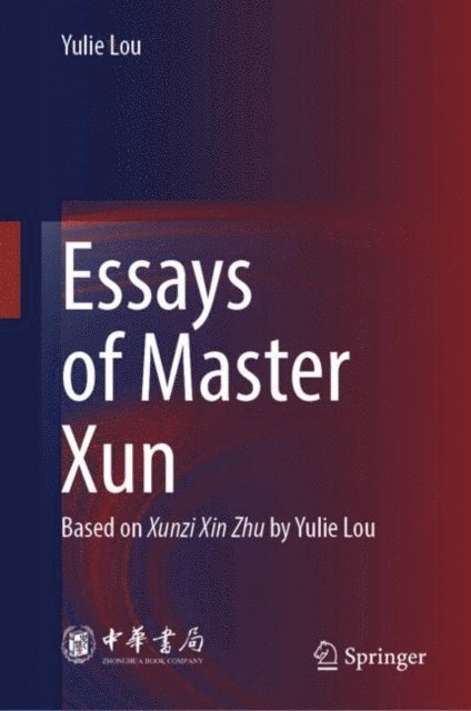 Yulie Lou - Essays of Master Xun, E-bok