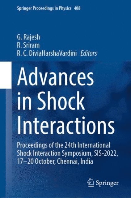 R. C. DiviaHarshaVardini, R. Sriram, G. Rajesh - Advances in Shock Interactions, E-bok