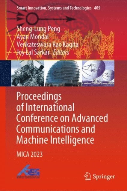 Joy Lal Sarkar, Venkateswara Rao Kagita, Ayan Mondal, Sheng-Lung Peng - Proceedings of International Conference on Advanced Communications and Machine Intelligence, E-bok
