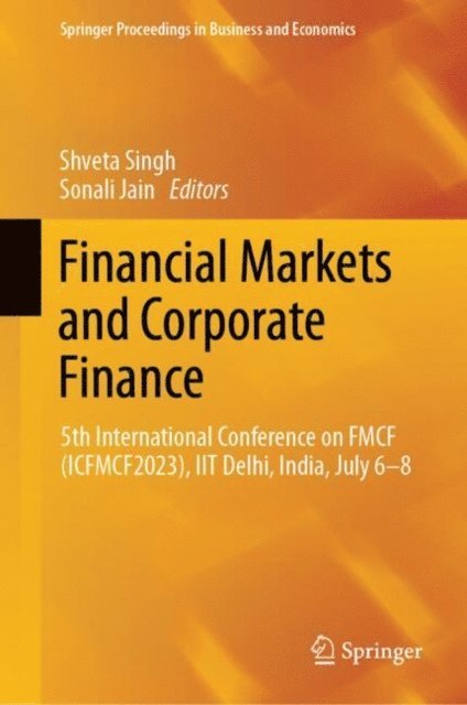 Sonali Jain, Shveta Singh - Financial Markets and Corporate Finance, E-bok