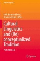 Judit Baranyiné Kóczy, Veronika Szelid - Cultural Linguistics and (Re)conceptualized Tradition, Häftad