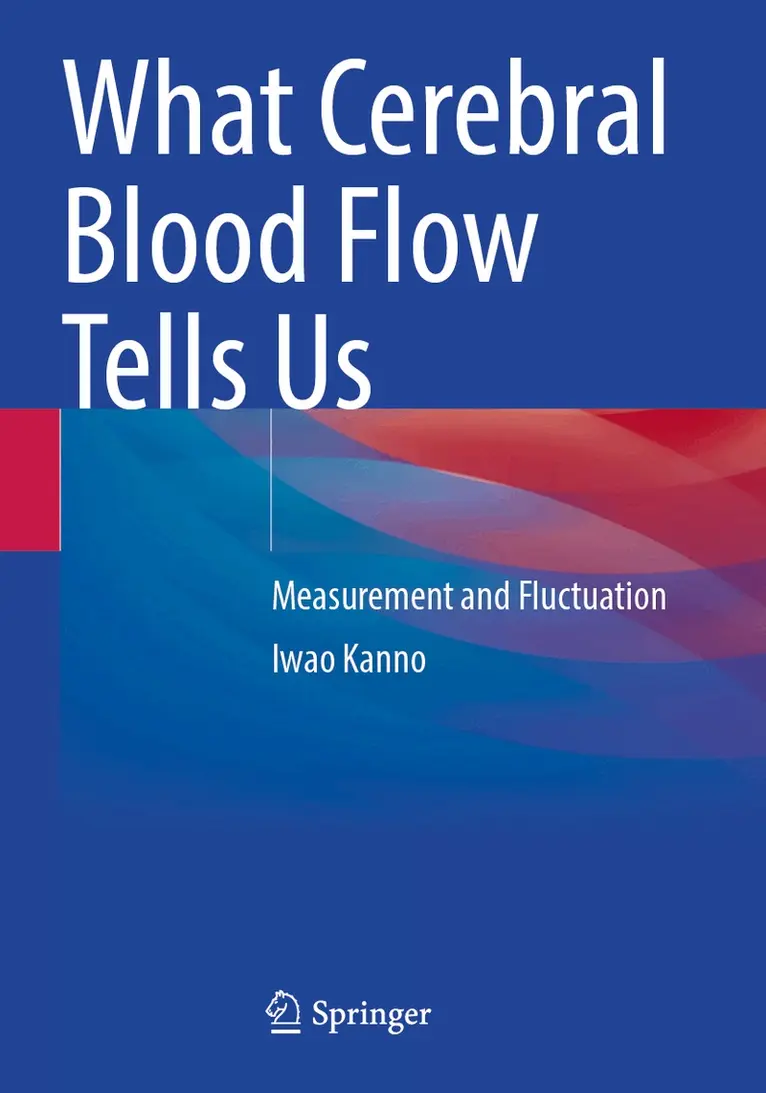 Iwao Kanno - What Cerebral Blood Flow Tells Us, Häftad. Tillgänglighet: Lägg i varukorg