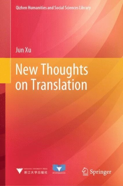 Jun Xu - New Thoughts on Translation, E-bok