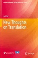 Jun Xu - New Thoughts on Translation, Häftad