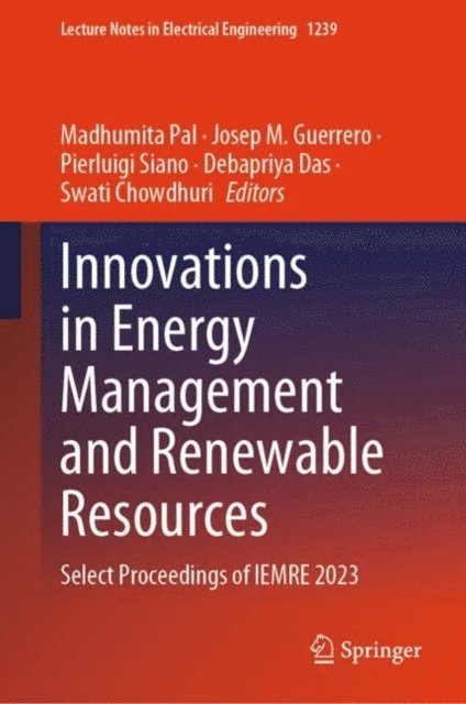 Swati Chowdhuri, Debapriya Das, Pierluigi Siano, Josep M. Guerrero, Madhumita Pal - Innovations in Energy Management and Renewable Resources, E-bok