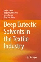 Amjad Farooq, Hafeezullah Memon, Aamir Farooq, Zongqian Wang - Deep Eutectic Solvents in the Textile Industry, Häftad