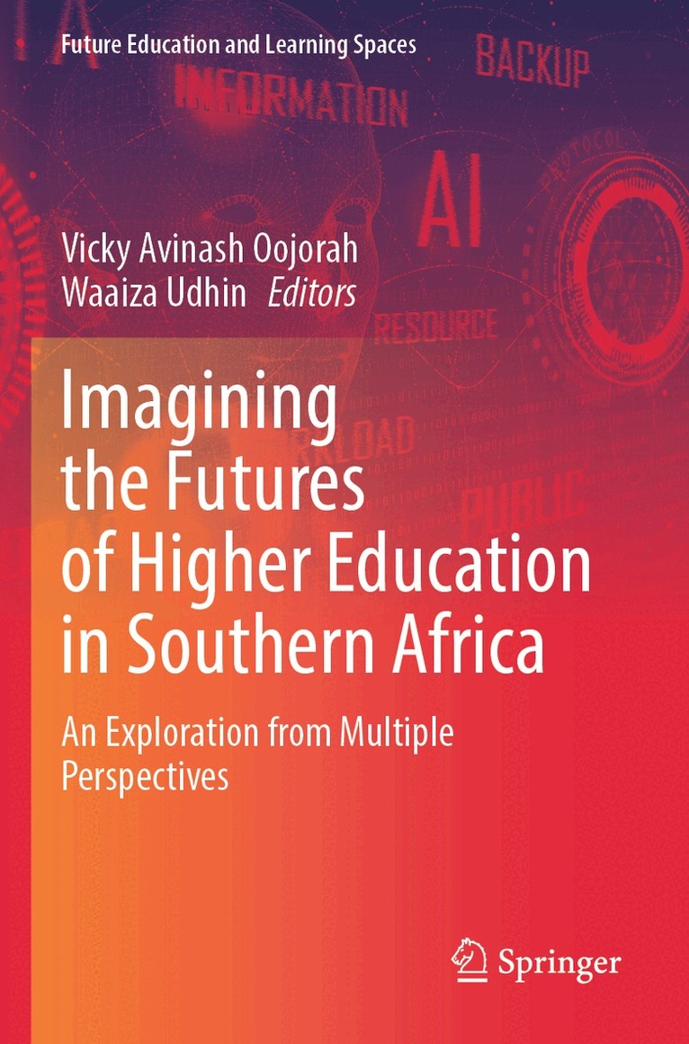 Vicky Avinash Oojorah, Waaiza Udhin - Imagining the Futures of Higher Education in Southern Africa, Häftad