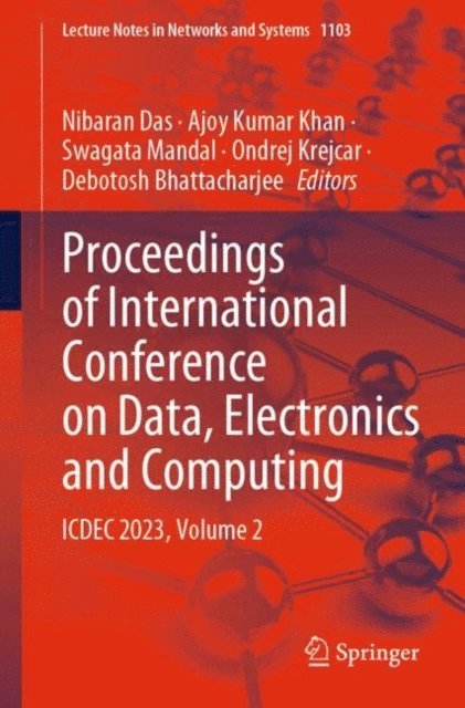 Debotosh Bhattacharjee, Ondrej Krejcar, Swagata Mandal, Ajoy Kumar Khan, Nibaran Das - Proceedings of International Conference on Data, Electronics and Computing, E-bok