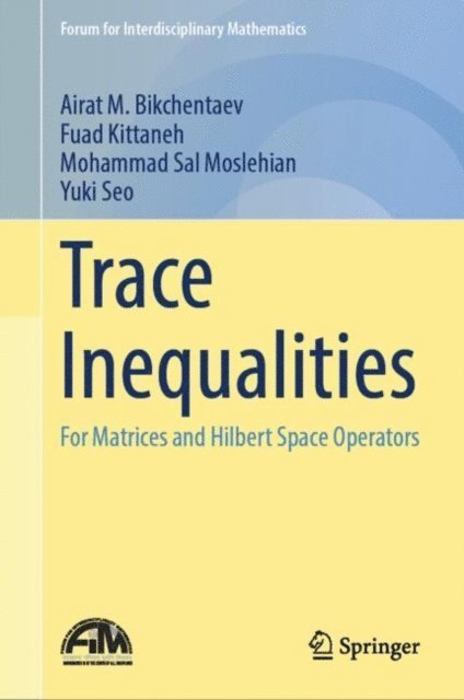 Yuki Seo, Mohammad Sal Moslehian, Fuad Kittaneh, Airat M. Bikchentaev - Trace Inequalities, E-bok