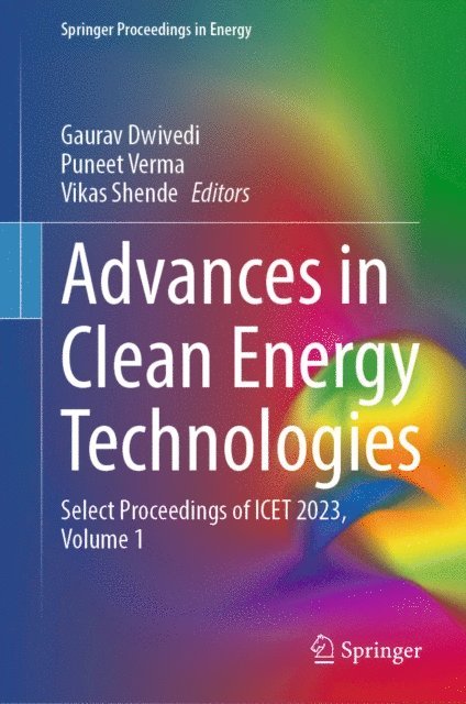 Vikas Shende, Puneet Verma, Gaurav Dwivedi - Advances in Clean Energy Technologies, E-bok