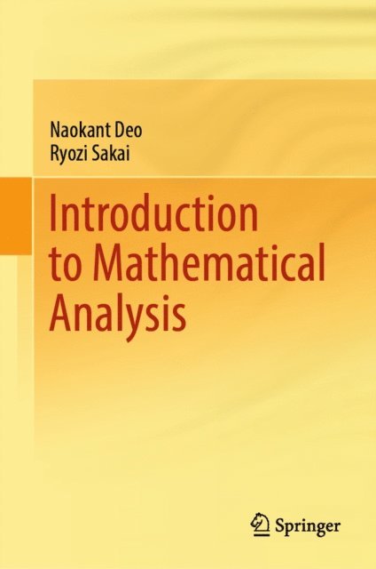 Ryozi Sakai, Naokant Deo - Introduction to Mathematical Analysis, E-bok