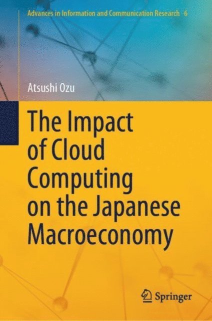 Atsushi Ozu - Impact of Cloud Computing on the Japanese Macroeconomy, E-bok