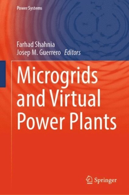 Josep M. Guerrero, Farhad Shahnia - Microgrids and Virtual Power Plants, E-bok