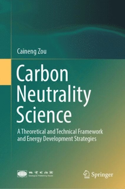 Caineng Zou - Carbon Neutrality Science, E-bok. Tillgänglighet: Lägg i varukorg