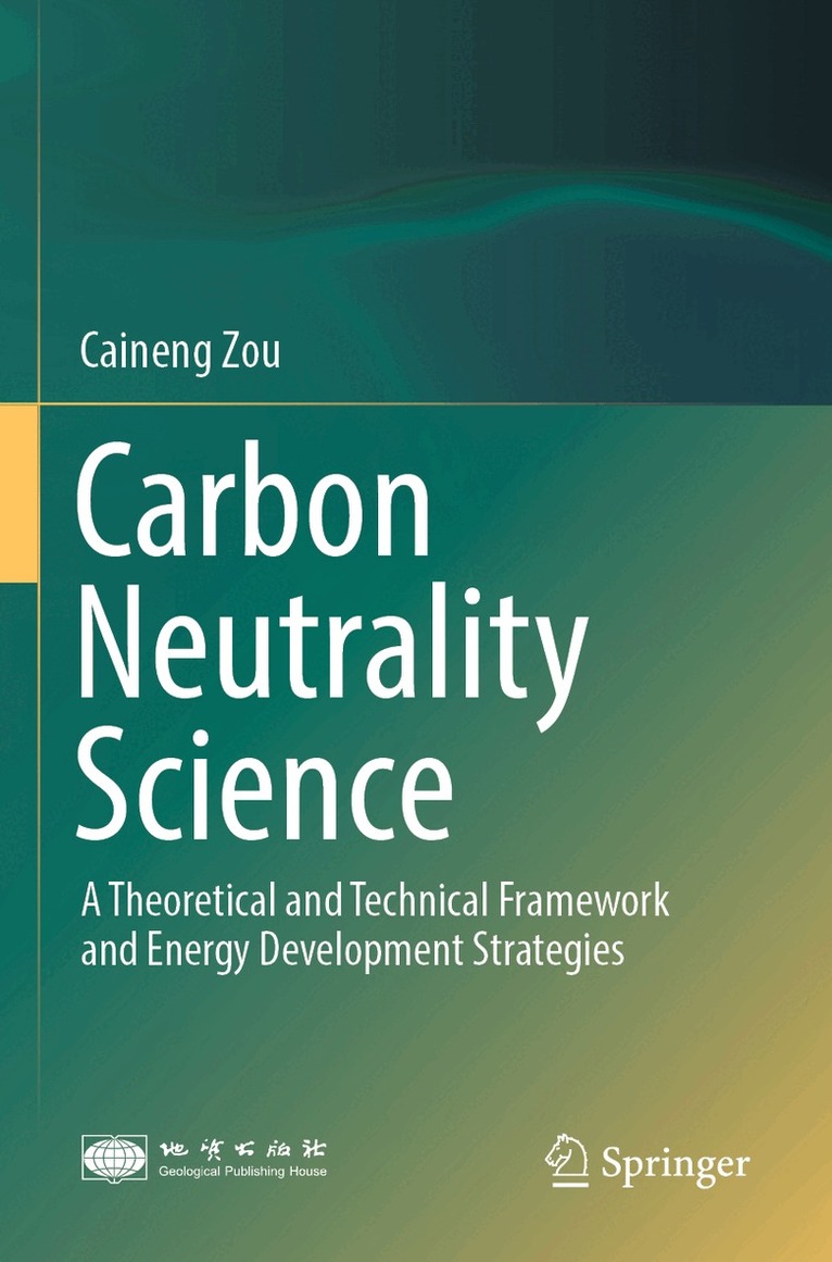 Caineng Zou - Carbon Neutrality Science, Häftad. Tillgänglighet: Lägg i varukorg