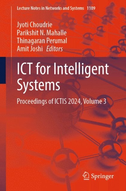 Amit Joshi, Thinagaran Perumal, Parikshit N. Mahalle, Jyoti Choudrie - ICT for Intelligent Systems, E-bok