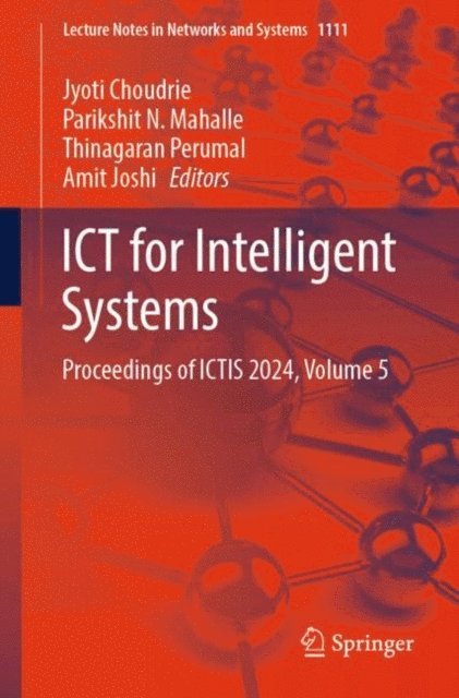 Amit Joshi, Thinagaran Perumal, Parikshit N Mahalle, Jyoti Choudrie - ICT for Intelligent Systems, E-bok