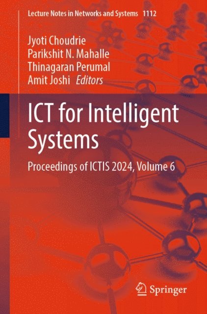Amit Joshi, Thinagaran Perumal, Parikshit N. Mahalle, Jyoti Choudrie - ICT for Intelligent Systems, E-bok