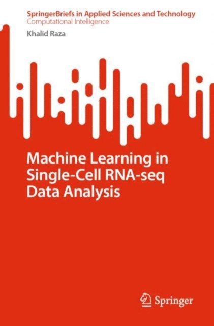 Khalid Raza - Machine Learning in Single-Cell RNA-seq Data Analysis, E-bok