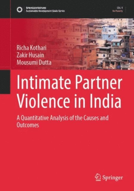 Mousumi Dutta, Zakir Husain, Richa Kothari - Intimate Partner Violence in India, E-bok