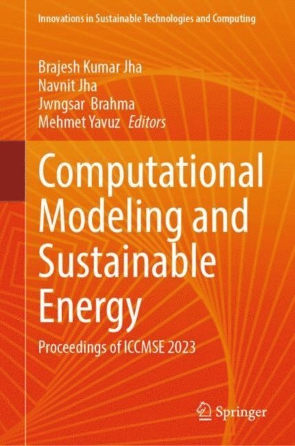 Mehmet Yavuz, Jwngsar Brahma, Navnit Jha, Brajesh Kumar Jha - Computational Modeling and Sustainable Energy, E-bok