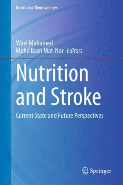 Mohd Basri Mat-Nor, Wael Mohamed - Nutrition and Stroke, E-bok