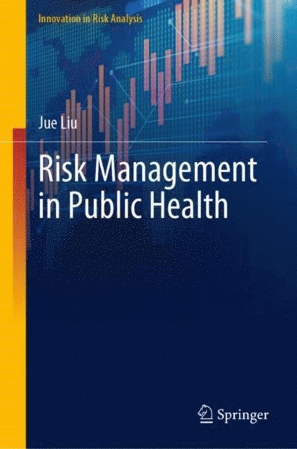 Jue Liu - Risk Management in Public Health, E-bok