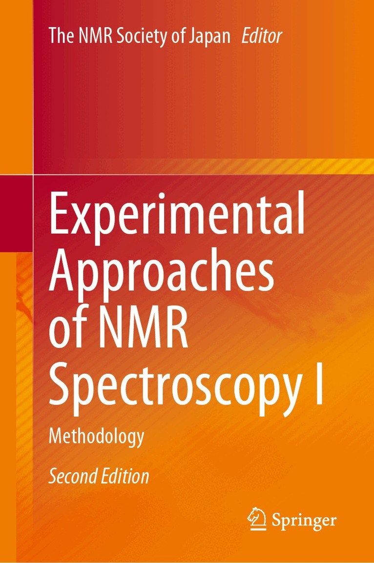 The Nuclear Magnetic Resonance Society of Japan - Experimental Approaches of NMR Spectroscopy I, Inbunden