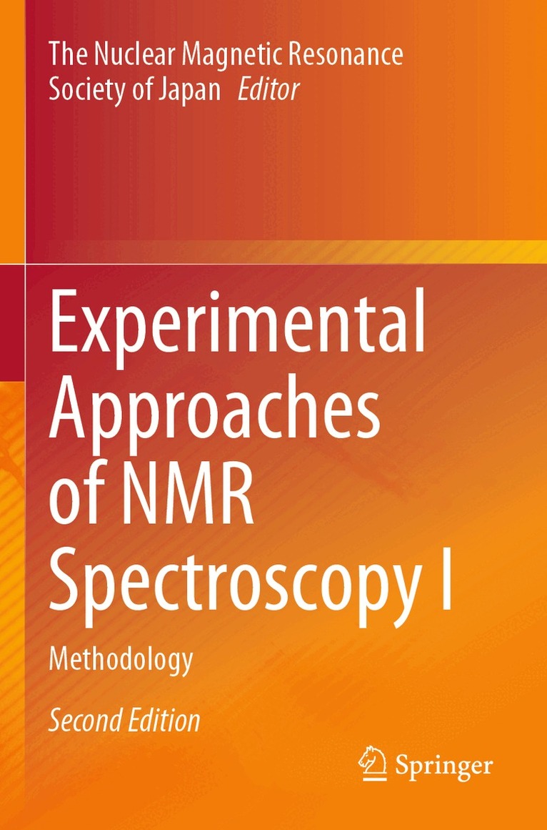 The Nuclear Magnetic Resonance Society of Japan - Experimental Approaches of NMR Spectroscopy I, Häftad