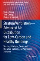 Sheng Zhang, Yong Cheng, Zhang Lin - Stratum Ventilation—Advanced Air Distribution for Low-Carbon and Healthy Buildings, Häftad