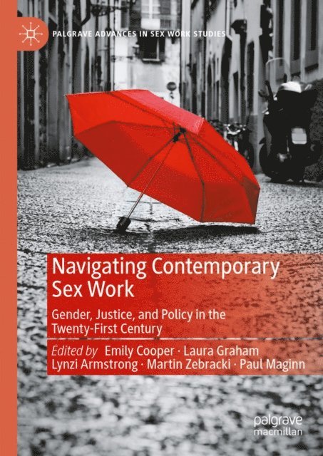 Paul Maginn, Martin Zebracki, Lynzi Armstrong, Laura Graham, Emily Cooper - Navigating Contemporary Sex Work, E-bok