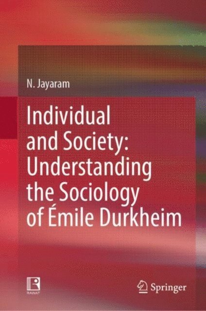 N. Jayaram - Individual and Society: Understanding the Sociology of Emile Durkheim, E-bok