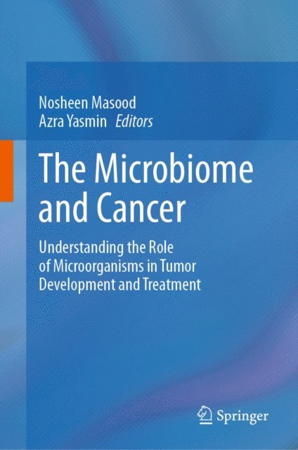 Azra Yasmin, Nosheen Masood - Microbiome and Cancer, E-bok