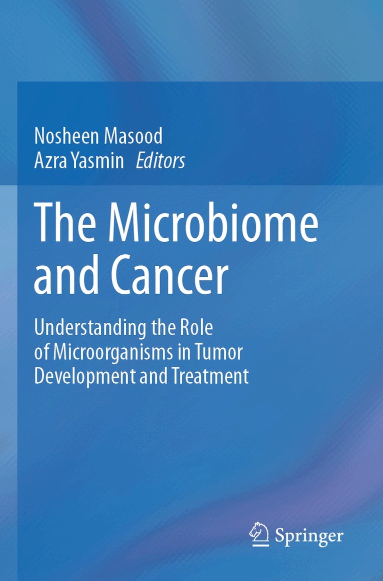 Nosheen Masood, Azra Yasmin - Microbiome and Cancer, Häftad. Tillgänglighet: Lägg i varukorg
