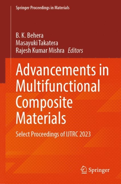 Rajesh Kumar Mishra, Masayuki Takatera, B. K. Behera - Advancements in Multifunctional Composite Materials, E-bok