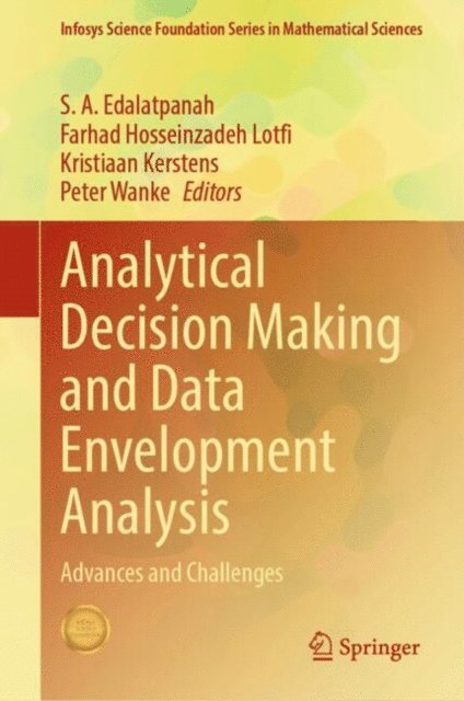 Peter Wanke, Kristiaan Kerstens, Farhad Hosseinzadeh Lotfi, S.A Edalatpanah - Analytical Decision Making and Data Envelopment Analysis, E-bok