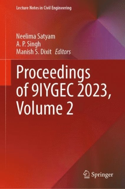 Manish S. Dixit, A. P. Singh, Neelima Satyam - Proceedings of 9IYGEC 2023, Volume 2, E-bok