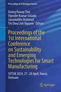 Proceedings of the 1st International Conference on Sustainability and Emerging Technologies for Smart Manufacturing